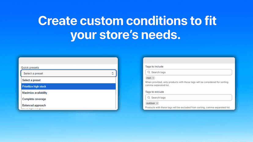 Create custom conditions to fit your store's needs.