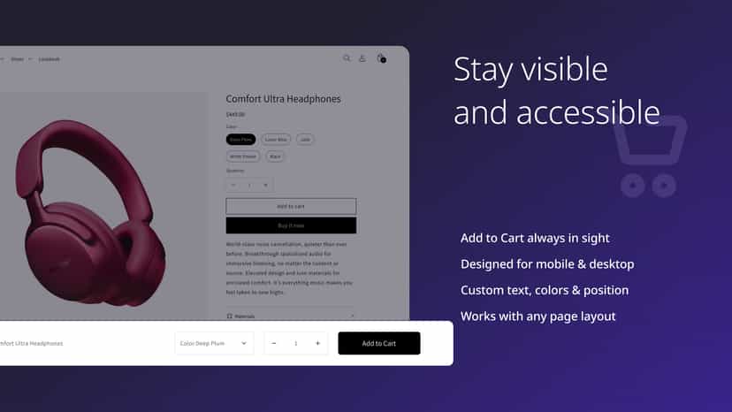 Add to Cart always in sight Designed for mobile & desktop