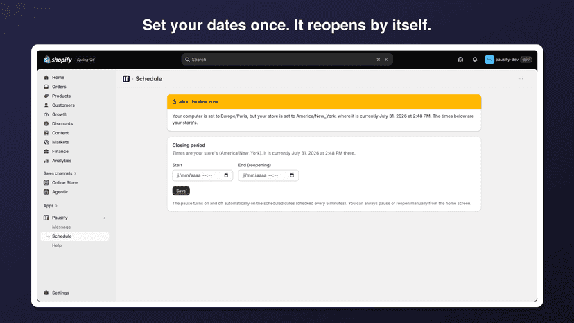 Set your dates once. It reopens by itself.