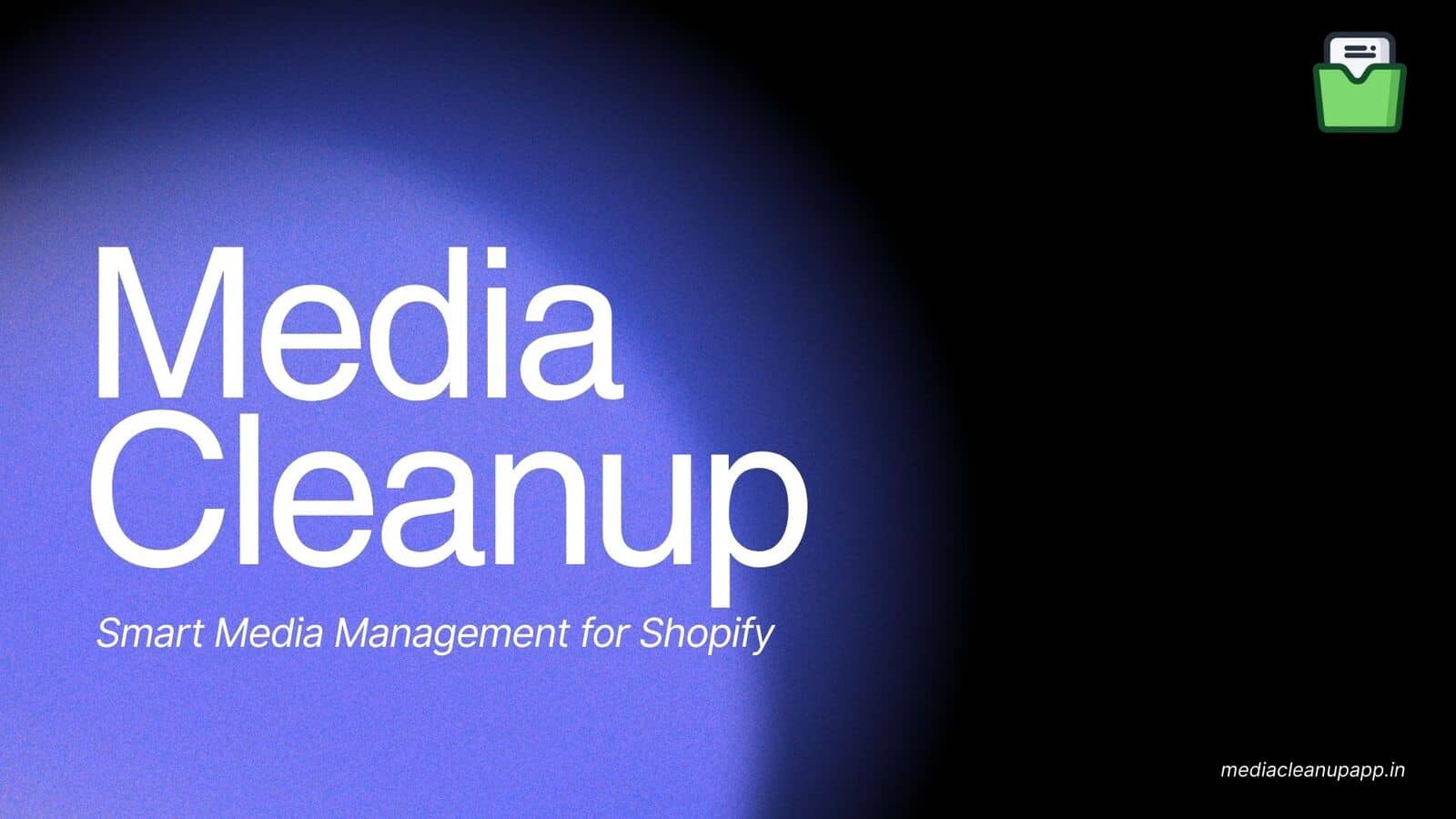 Media Cleanup Shopify Features