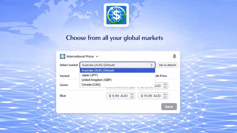 Choose from all your global markets