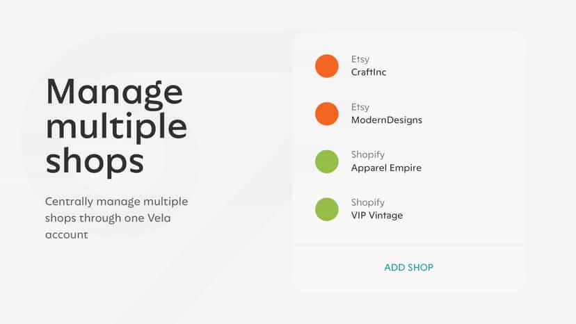 Centrally manage multiple shops through one Vela account