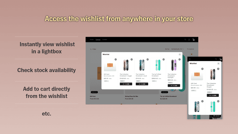 View wishlist in a lightbox. Fully mobile responsive.