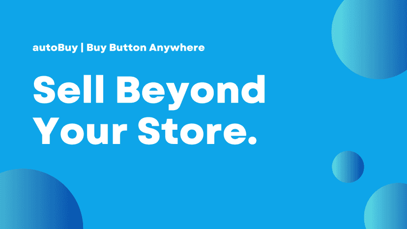 Sell beyond your store with flexible buy buttons