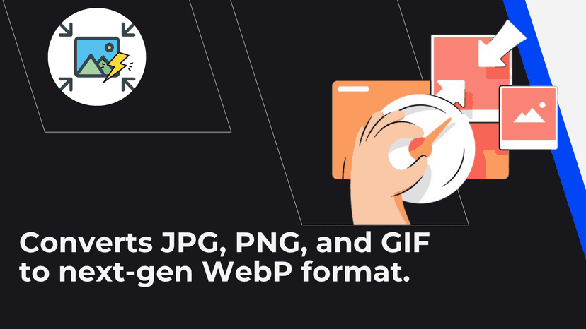 Converts JPG, PNG, and GIF to next-gen WebP format.