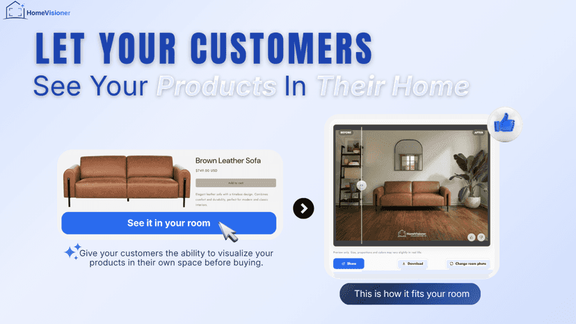 Let shoppers visualize products in their own room before buying.