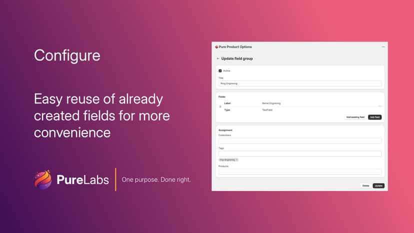 Configure: Easy organize and reuse of already created fields for
