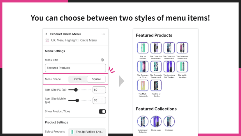 You can choose between two styles of menu items!