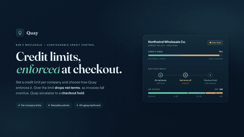 Quay: B2B credit limits enforced at checkout, with AR aging