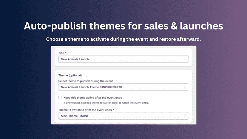 Auto-publish themes for sales & launches