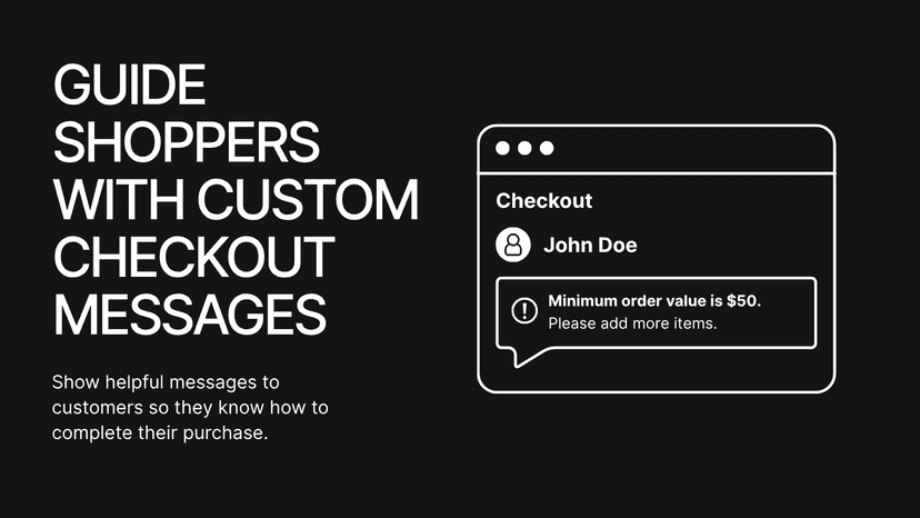 Guide shoppers with custom checkout messages