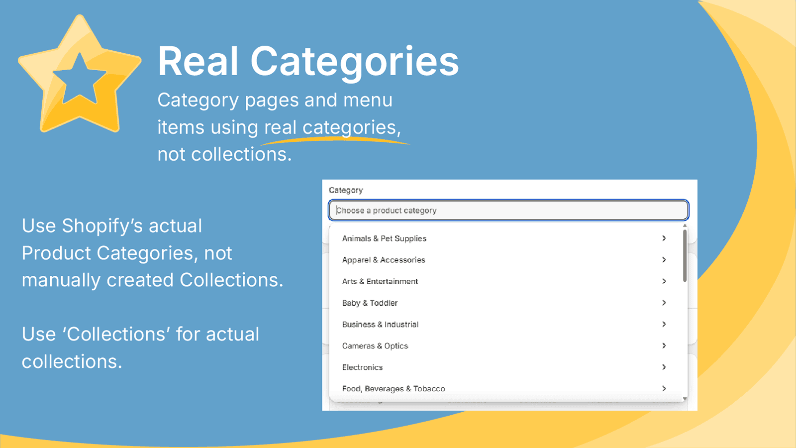 Use Shopify’s actual Product Categories, not Collections