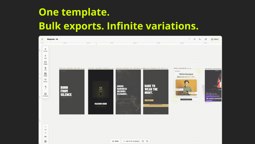 One template. Bulk exports. Infinite variations
