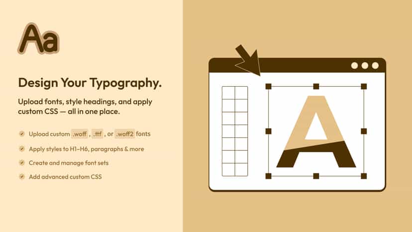 Customize your store’s typography with custom or Google Fonts.