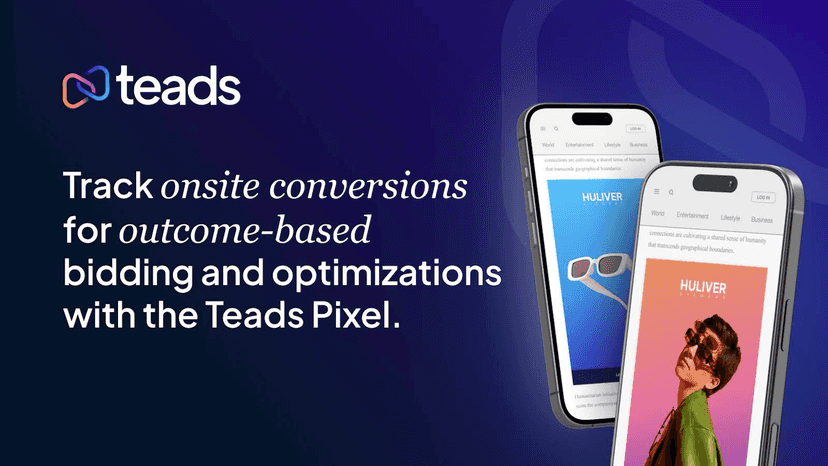 Teads Pixel - Track onsite conversions for outcome-based bidding