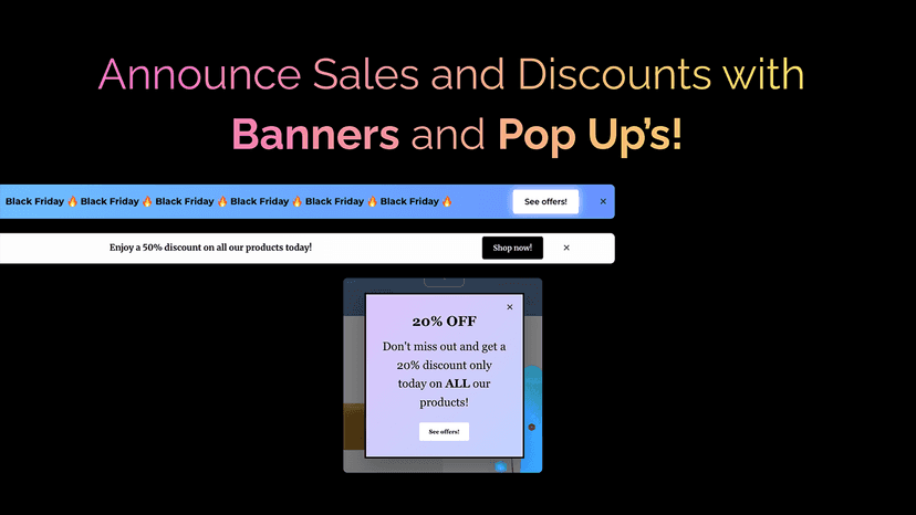 Announce Sales and Discounts with Banners and Pop Up’s!