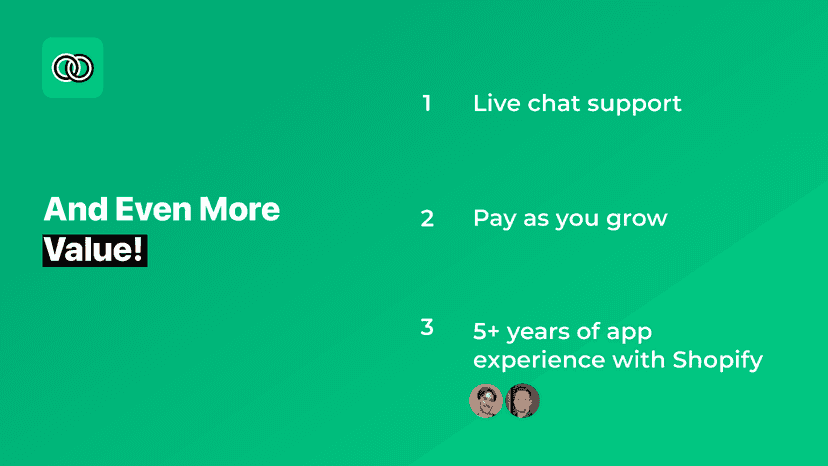 Many years of Shopify app experience, live support & flexible pr