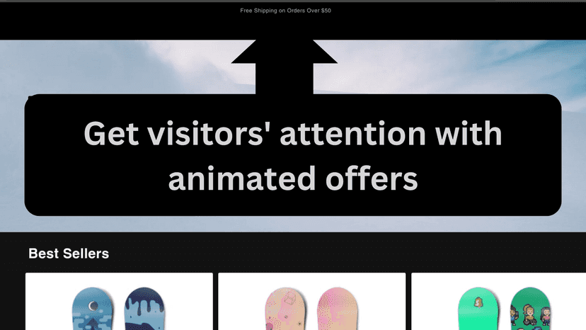 Get visitors' attention with animated offers