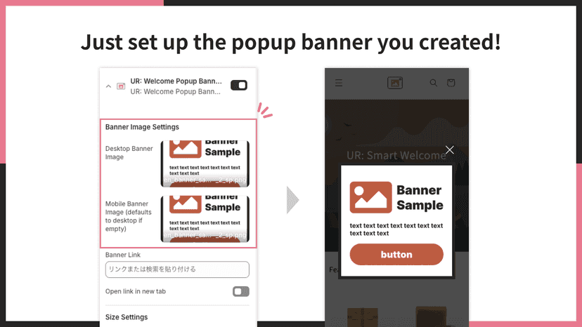 Just set up the popup banner you created!