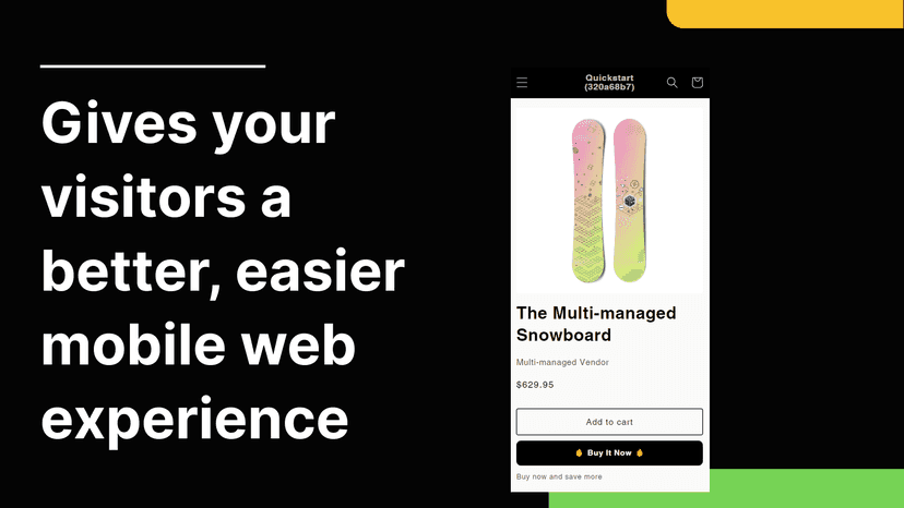 Gives your visitors a better, easier mobile web experience