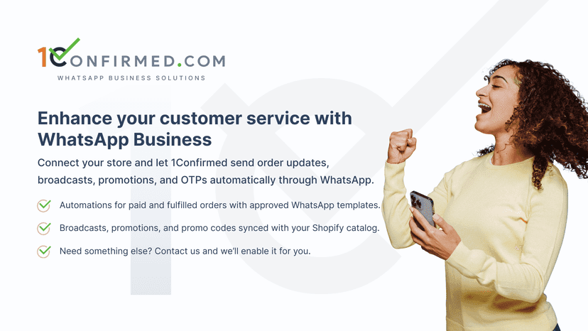 1Confirmed: order updates, broadcasts & promos via WhatsApp.