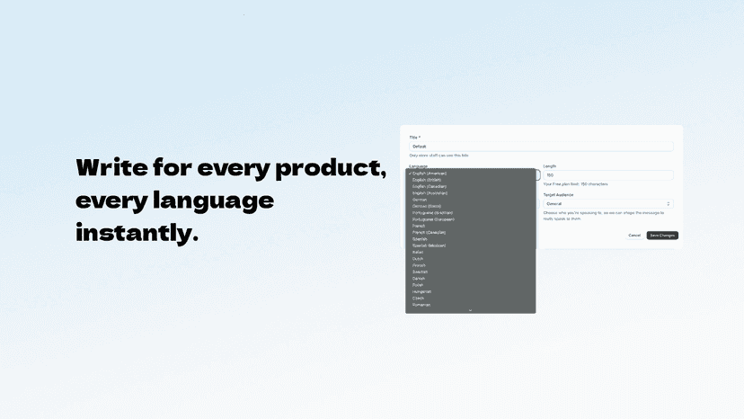 Write for every product, every language instantly.