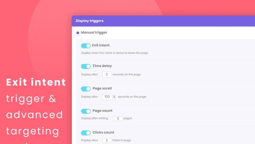 Choose Smart Triggers, Exit Intent Included!