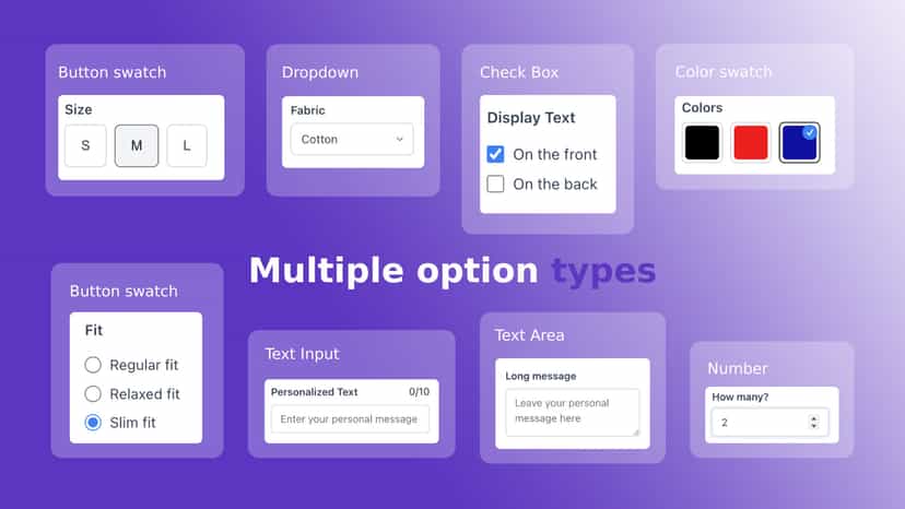Multiple product option types such as text, swatches, dropdown