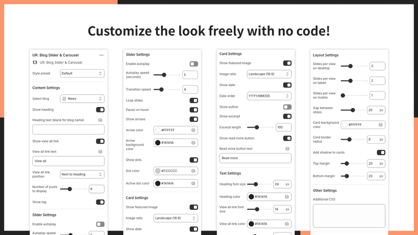 Customize the look freely with no code!