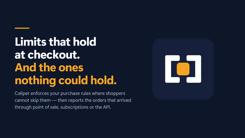 Caliper mark and the tagline: limits that hold at checkout