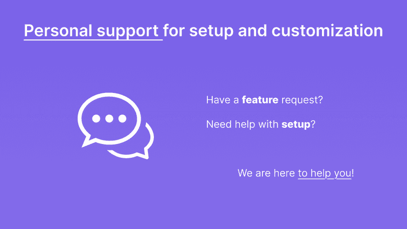 Personal support for setup and customization