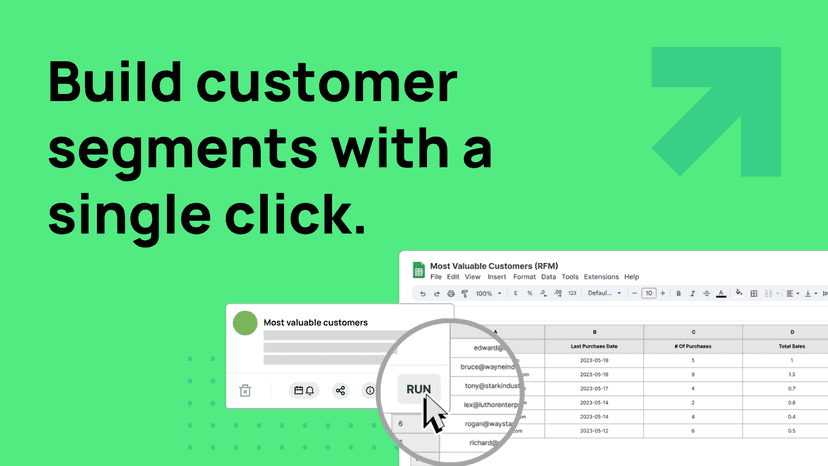 Segment your customers with ease.