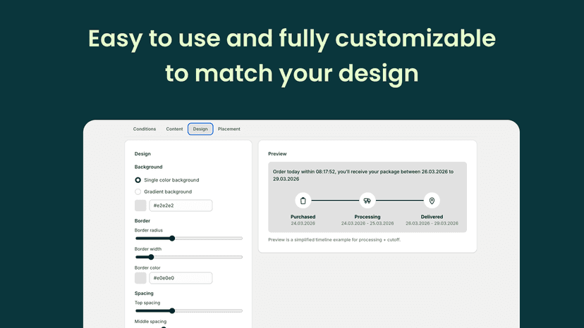 Easy to use and fully customizable to match your design
