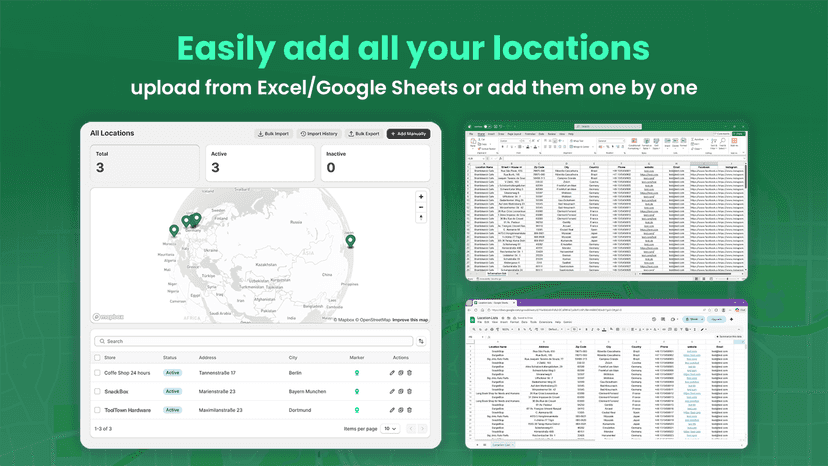Easily add all your locations. Upload from Excel/Google Sheets.