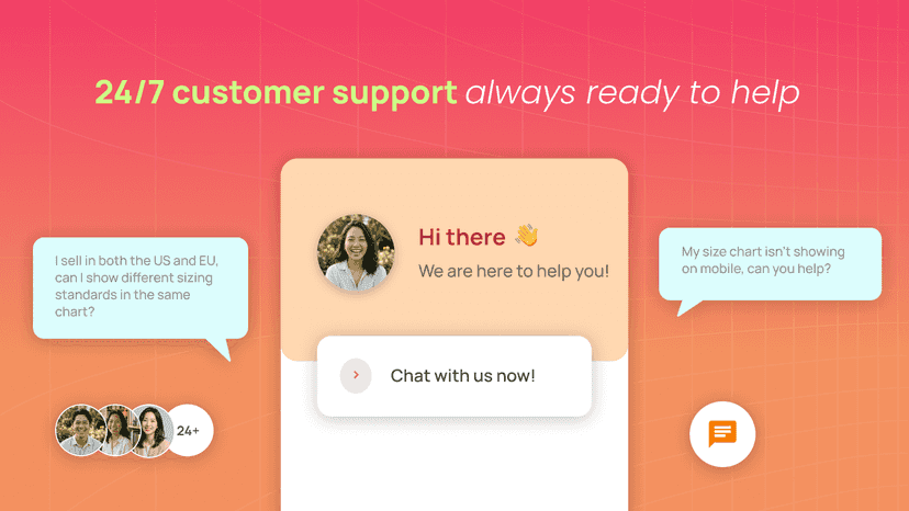24/7 live chat support for size chart setup and questions