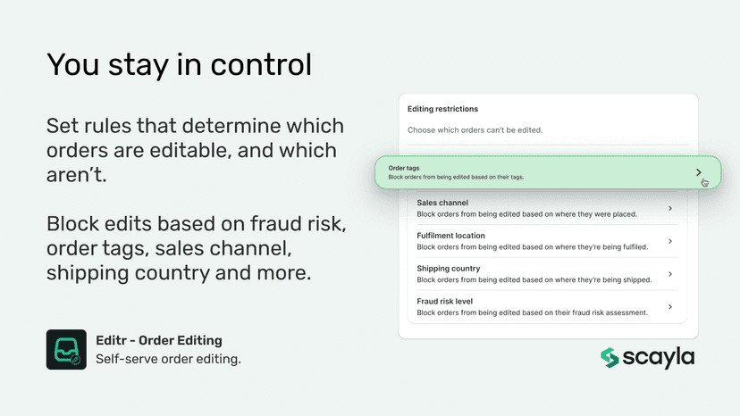 You stay in control of which order can and can't be edited
