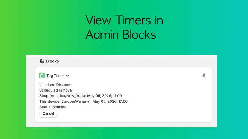 Tag Timer block inside the Shopify admin for quick tracking..