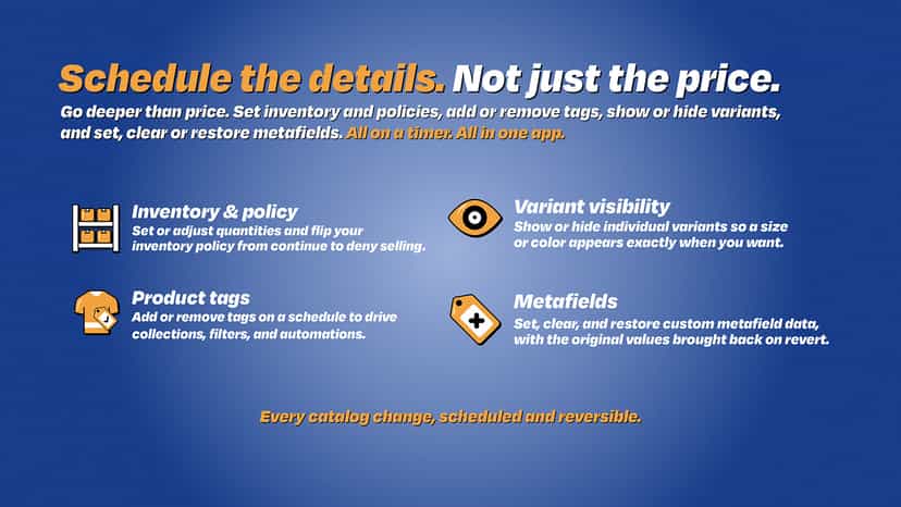 Schedule inventory, tags, visibility, and metafields