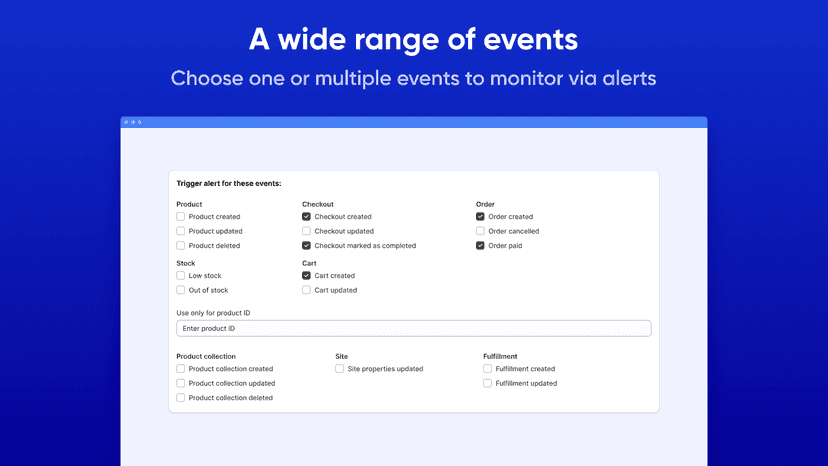 Specify events to receive stock alerts, order notifications, etc