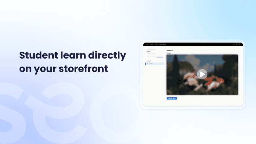 Learn directly on your storefront with a built-in course player