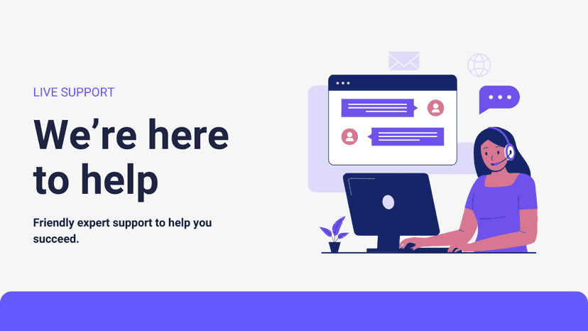 Live Support. Connect with Us for Assistance.