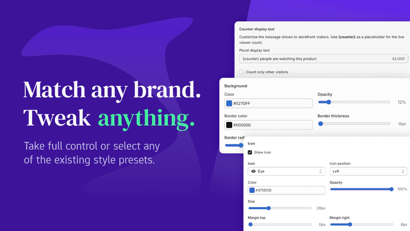 Take full control or select any of the existing style presets.