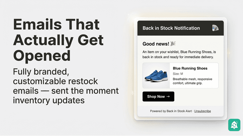 Fully branded, customizable restock emails