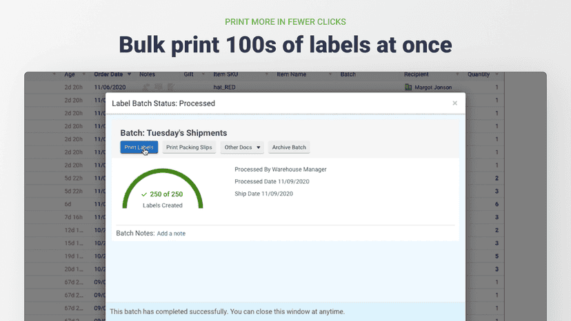 Bulk print hundreds of labels with a few clicks.