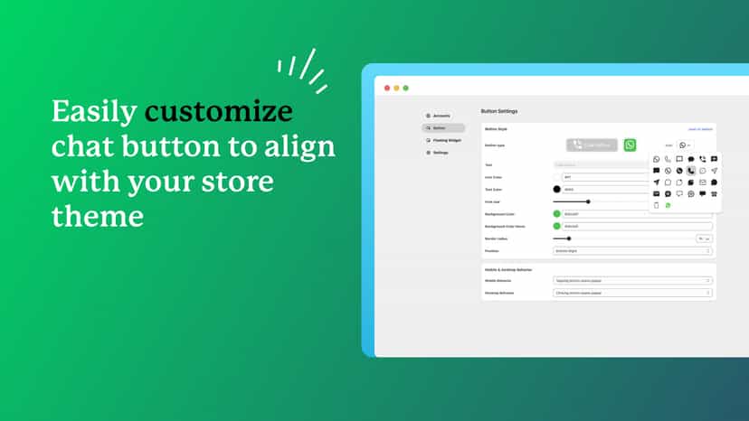 Easily customize chat button style to align with your store