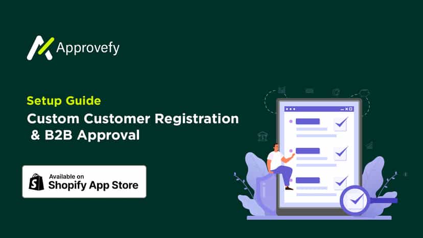 Approvefy setup guide for custom registration and B2B approval