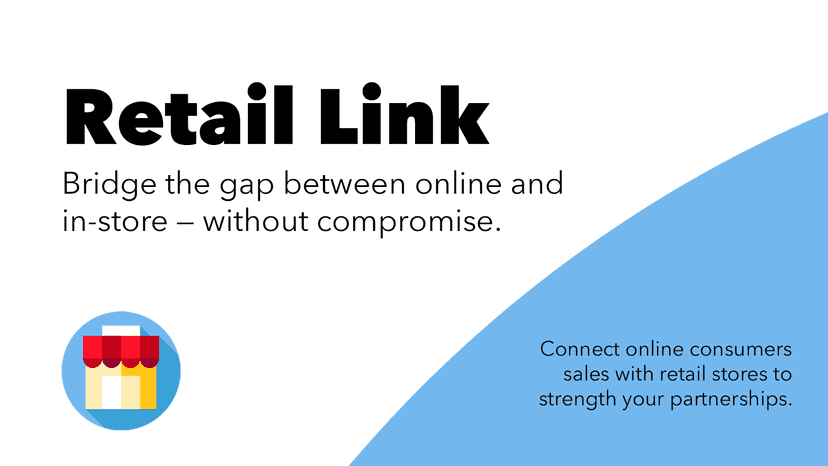 Connect online sales with retail relationships.”