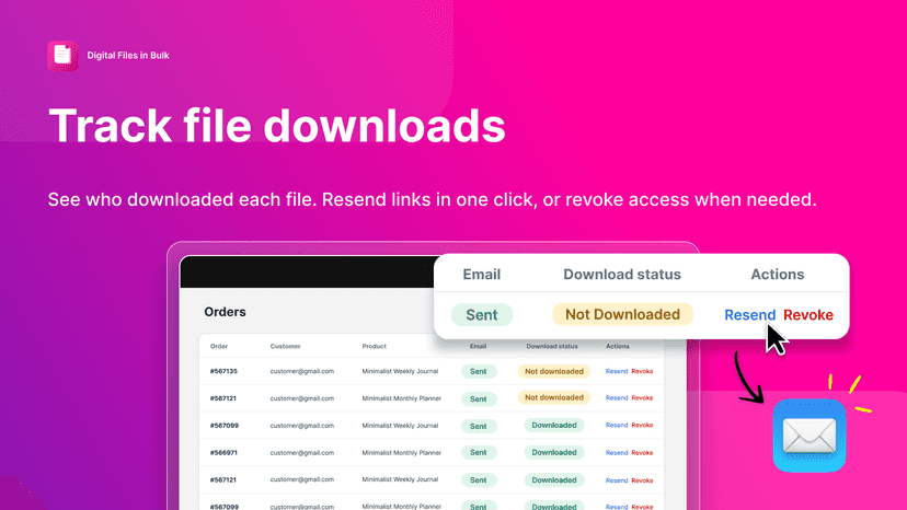 Track file downloads, resend links or revoke access when needed.