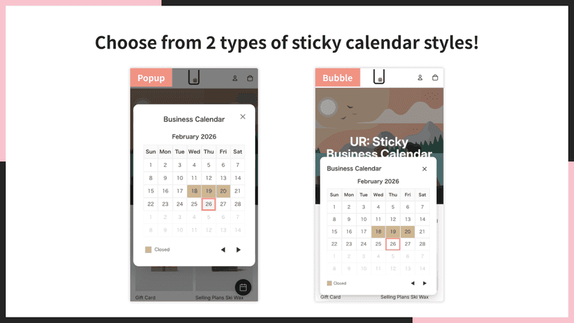 Choose from 2 types of sticky calendar styles!