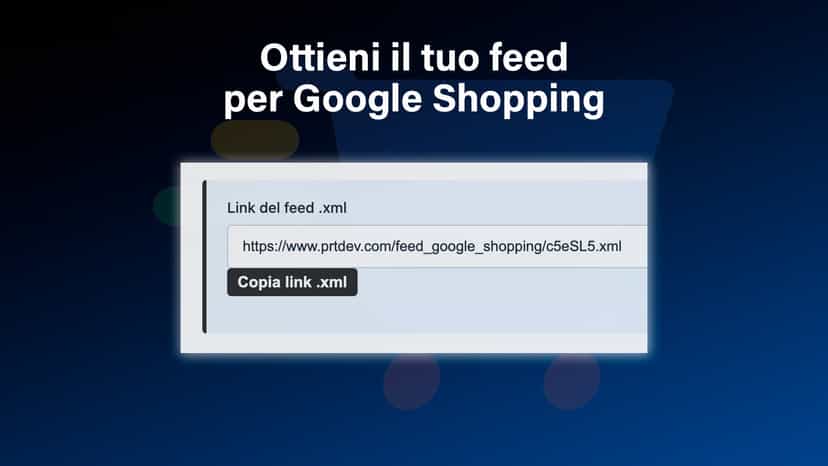 Ottieni il tuo feed per Google Shopping